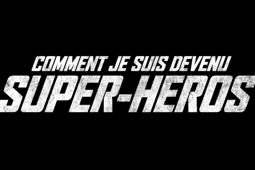 Comment Je Suis Devenu Super-héros : "made in France"